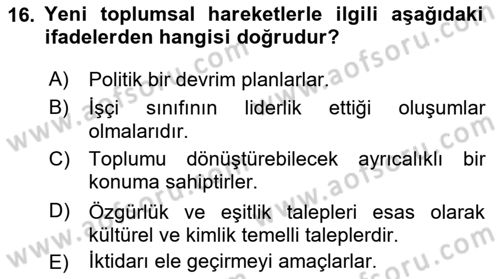 Çağdaş Sosyoloji Kuramları Dersi 2023 - 2024 Yılı (Final) Dönem Sonu Sınav Soruları 16. Soru