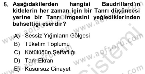 Çağdaş Sosyoloji Kuramları Dersi 2023 - 2024 Yılı (Final) Dönem Sonu Sınav Soruları 5. Soru