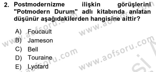Çağdaş Sosyoloji Kuramları Dersi 2024 - 2025 Yılı (Final) Dönem Sonu Sınav Soruları 2. Soru