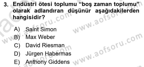 Çağdaş Sosyoloji Kuramları Dersi 2024 - 2025 Yılı Yaz Okulu Sınav Soruları 3. Soru