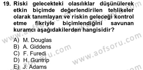 Sosyolojide Yakın Dönem Gelişmeler Dersi 2012 - 2013 Yılı (Vize) Ara Sınav Soruları 19. Soru