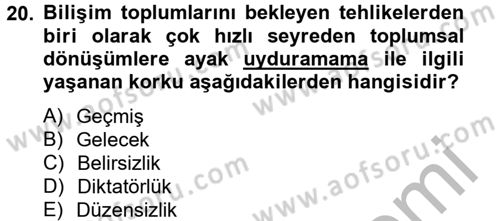 Sosyolojide Yakın Dönem Gelişmeler Dersi 2012 - 2013 Yılı (Vize) Ara Sınav Soruları 20. Soru