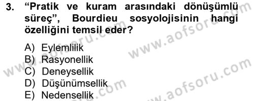 Sosyolojide Yakın Dönem Gelişmeler Dersi 2012 - 2013 Yılı (Vize) Ara Sınav Soruları 3. Soru