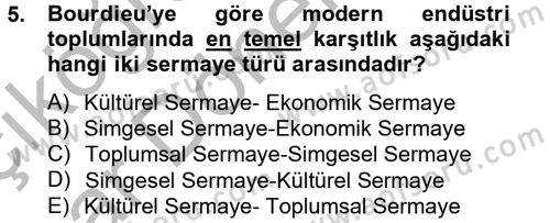 Sosyolojide Yakın Dönem Gelişmeler Dersi 2012 - 2013 Yılı (Vize) Ara Sınav Soruları 5. Soru