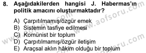 Sosyolojide Yakın Dönem Gelişmeler Dersi 2012 - 2013 Yılı (Vize) Ara Sınav Soruları 8. Soru