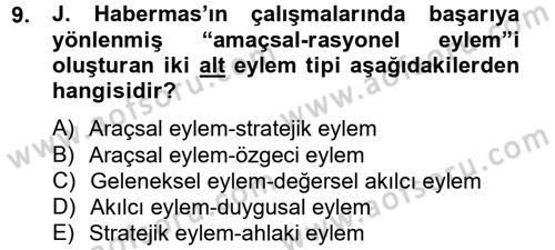 Sosyolojide Yakın Dönem Gelişmeler Dersi 2012 - 2013 Yılı (Vize) Ara Sınav Soruları 9. Soru