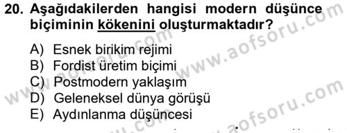 Sosyolojide Yakın Dönem Gelişmeler Dersi 2012 - 2013 Yılı (Final) Dönem Sonu Sınav Soruları 20. Soru