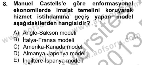 Sosyolojide Yakın Dönem Gelişmeler Dersi 2012 - 2013 Yılı (Final) Dönem Sonu Sınav Soruları 8. Soru