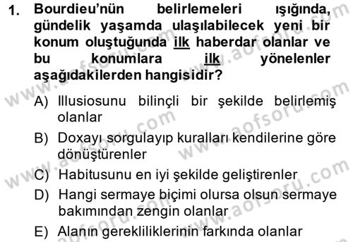 Sosyolojide Yakın Dönem Gelişmeler Dersi 2013 - 2014 Yılı (Vize) Ara Sınav Soruları 1. Soru