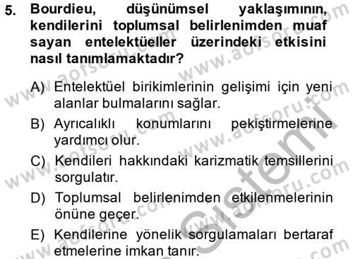 Sosyolojide Yakın Dönem Gelişmeler Dersi 2013 - 2014 Yılı (Vize) Ara Sınav Soruları 5. Soru