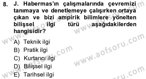 Sosyolojide Yakın Dönem Gelişmeler Dersi 2013 - 2014 Yılı (Vize) Ara Sınav Soruları 8. Soru