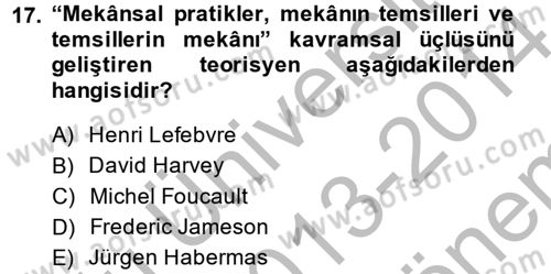 Sosyolojide Yakın Dönem Gelişmeler Dersi 2013 - 2014 Yılı (Final) Dönem Sonu Sınav Soruları 17. Soru