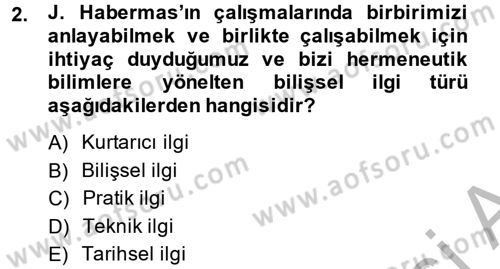 Sosyolojide Yakın Dönem Gelişmeler Dersi 2013 - 2014 Yılı (Final) Dönem Sonu Sınav Soruları 2. Soru