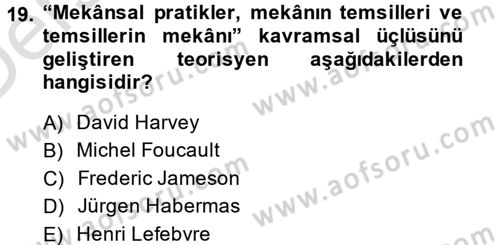 Sosyolojide Yakın Dönem Gelişmeler Dersi 2013 - 2014 Yılı Tek Ders Sınav Soruları 19. Soru
