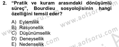 Sosyolojide Yakın Dönem Gelişmeler Dersi 2013 - 2014 Yılı Tek Ders Sınav Soruları 2. Soru