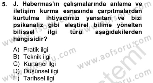 Sosyolojide Yakın Dönem Gelişmeler Dersi 2013 - 2014 Yılı Tek Ders Sınav Soruları 5. Soru
