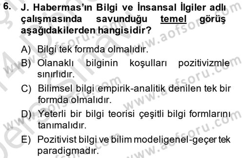 Sosyolojide Yakın Dönem Gelişmeler Dersi 2013 - 2014 Yılı Tek Ders Sınav Soruları 6. Soru