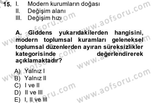 Sosyolojide Yakın Dönem Gelişmeler Dersi 2014 - 2015 Yılı (Vize) Ara Sınav Soruları 15. Soru