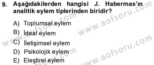 Sosyolojide Yakın Dönem Gelişmeler Dersi 2014 - 2015 Yılı (Vize) Ara Sınav Soruları 9. Soru