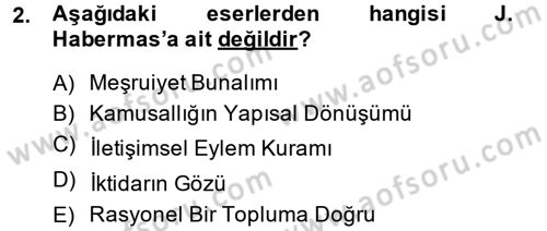 Sosyolojide Yakın Dönem Gelişmeler Dersi 2014 - 2015 Yılı (Final) Dönem Sonu Sınav Soruları 2. Soru