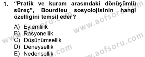 Sosyolojide Yakın Dönem Gelişmeler Dersi 2014 - 2015 Yılı Tek Ders Sınav Soruları 1. Soru