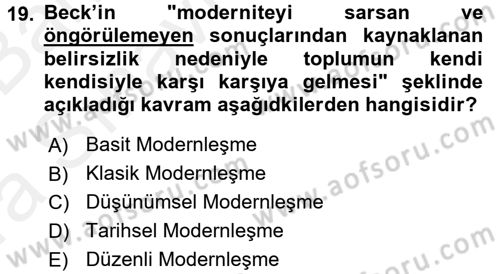 Sosyolojide Yakın Dönem Gelişmeler Dersi 2015 - 2016 Yılı (Vize) Ara Sınav Soruları 19. Soru