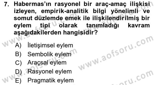 Sosyolojide Yakın Dönem Gelişmeler Dersi 2015 - 2016 Yılı (Vize) Ara Sınav Soruları 7. Soru