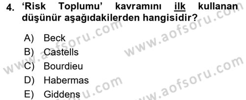 Sosyolojide Yakın Dönem Gelişmeler Dersi 2015 - 2016 Yılı (Final) Dönem Sonu Sınav Soruları 4. Soru
