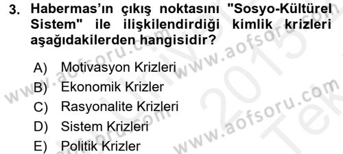 Sosyolojide Yakın Dönem Gelişmeler Dersi 2015 - 2016 Yılı Tek Ders Sınav Soruları 3. Soru