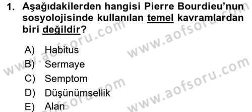 Sosyolojide Yakın Dönem Gelişmeler Dersi 2016 - 2017 Yılı 3 Ders Sınav Soruları 1. Soru