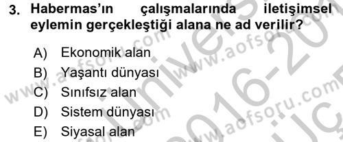 Sosyolojide Yakın Dönem Gelişmeler Dersi 2016 - 2017 Yılı 3 Ders Sınav Soruları 3. Soru