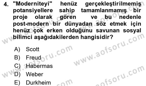 Sosyolojide Yakın Dönem Gelişmeler Dersi 2016 - 2017 Yılı 3 Ders Sınav Soruları 4. Soru