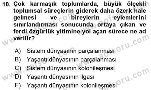 Sosyolojide Yakın Dönem Gelişmeler Dersi 2016 - 2017 Yılı (Vize) Ara Sınav Soruları 10. Soru