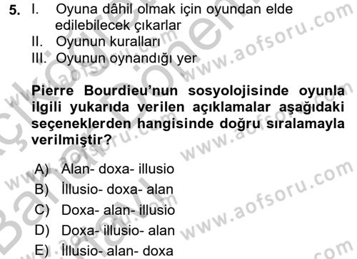 Sosyolojide Yakın Dönem Gelişmeler Dersi 2016 - 2017 Yılı (Vize) Ara Sınav Soruları 5. Soru