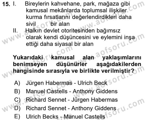 Sosyolojide Yakın Dönem Gelişmeler Dersi 2016 - 2017 Yılı (Final) Dönem Sonu Sınav Soruları 15. Soru