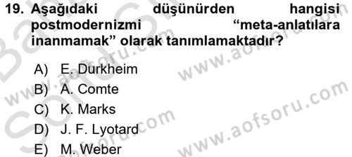 Sosyolojide Yakın Dönem Gelişmeler Dersi 2016 - 2017 Yılı (Final) Dönem Sonu Sınav Soruları 19. Soru