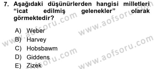 Sosyolojide Yakın Dönem Gelişmeler Dersi 2016 - 2017 Yılı (Final) Dönem Sonu Sınav Soruları 7. Soru