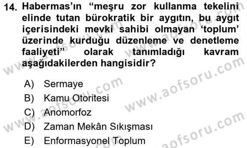 Sosyolojide Yakın Dönem Gelişmeler Dersi 2017 - 2018 Yılı 3 Ders Sınav Soruları 14. Soru