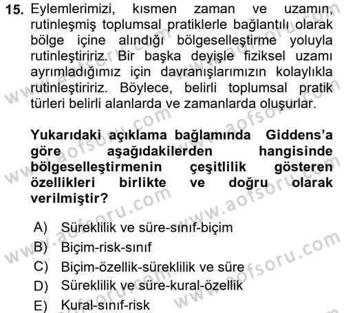 Sosyolojide Yakın Dönem Gelişmeler Dersi 2017 - 2018 Yılı (Vize) Ara Sınav Soruları 15. Soru