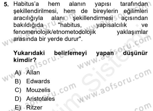 Sosyolojide Yakın Dönem Gelişmeler Dersi 2017 - 2018 Yılı (Vize) Ara Sınav Soruları 5. Soru