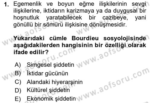 Sosyolojide Yakın Dönem Gelişmeler Dersi 2017 - 2018 Yılı (Final) Dönem Sonu Sınav Soruları 1. Soru