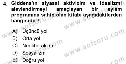 Sosyolojide Yakın Dönem Gelişmeler Dersi 2017 - 2018 Yılı (Final) Dönem Sonu Sınav Soruları 4. Soru