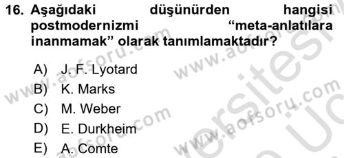 Sosyolojide Yakın Dönem Gelişmeler Dersi 2018 - 2019 Yılı 3 Ders Sınav Soruları 16. Soru