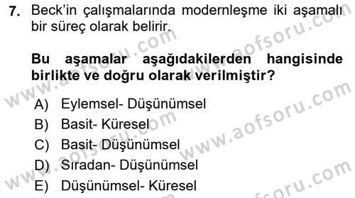 Sosyolojide Yakın Dönem Gelişmeler Dersi 2018 - 2019 Yılı 3 Ders Sınav Soruları 7. Soru