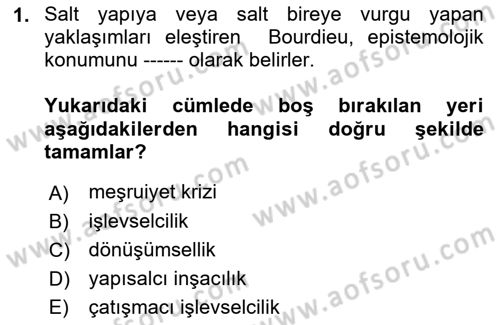 Sosyolojide Yakın Dönem Gelişmeler Dersi 2018 - 2019 Yılı (Vize) Ara Sınav Soruları 1. Soru