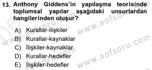 Sosyolojide Yakın Dönem Gelişmeler Dersi 2018 - 2019 Yılı (Vize) Ara Sınav Soruları 13. Soru