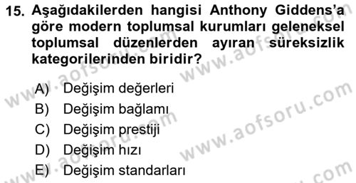Sosyolojide Yakın Dönem Gelişmeler Dersi 2018 - 2019 Yılı (Vize) Ara Sınav Soruları 15. Soru