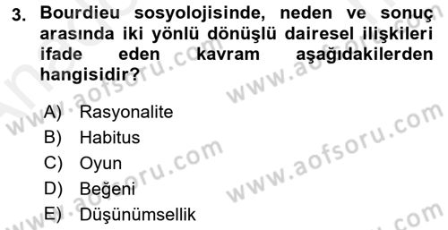 Sosyolojide Yakın Dönem Gelişmeler Dersi 2018 - 2019 Yılı (Vize) Ara Sınav Soruları 3. Soru
