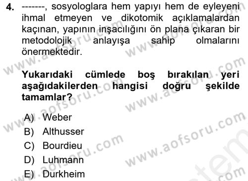 Sosyolojide Yakın Dönem Gelişmeler Dersi 2018 - 2019 Yılı (Vize) Ara Sınav Soruları 4. Soru