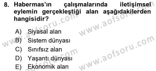 Sosyolojide Yakın Dönem Gelişmeler Dersi 2018 - 2019 Yılı (Vize) Ara Sınav Soruları 8. Soru